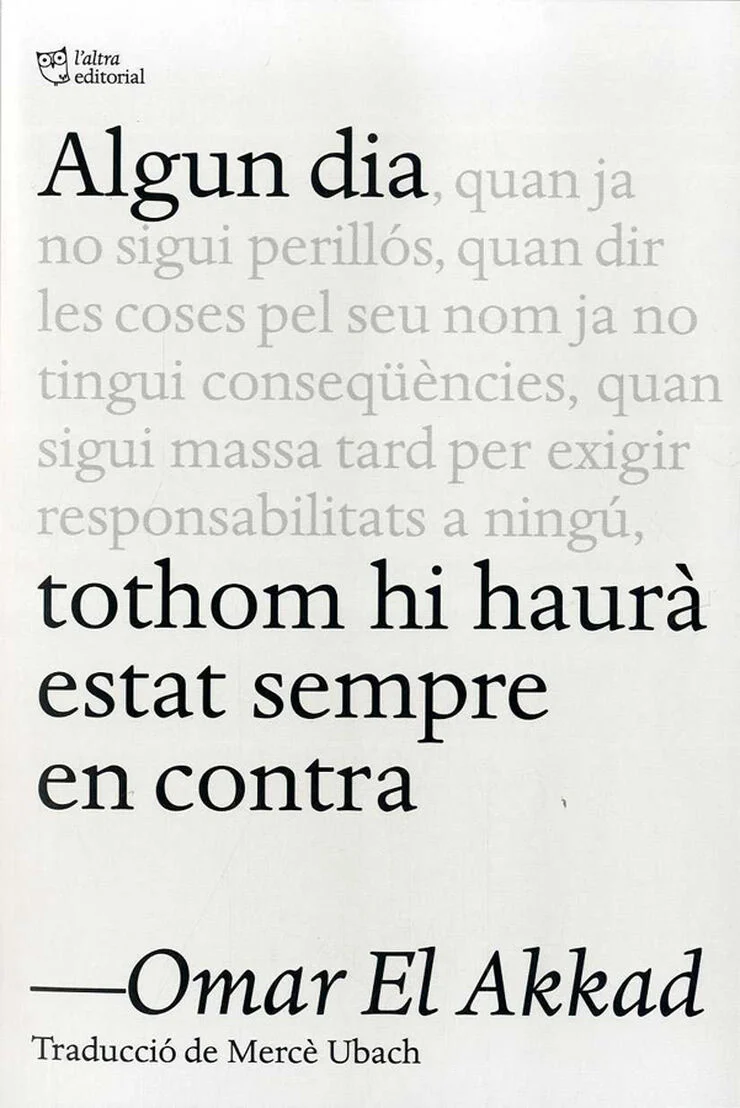 ALGUN DIA TOTHOM HI HAURÀ ESTAT SEMPRE EN CONTRA